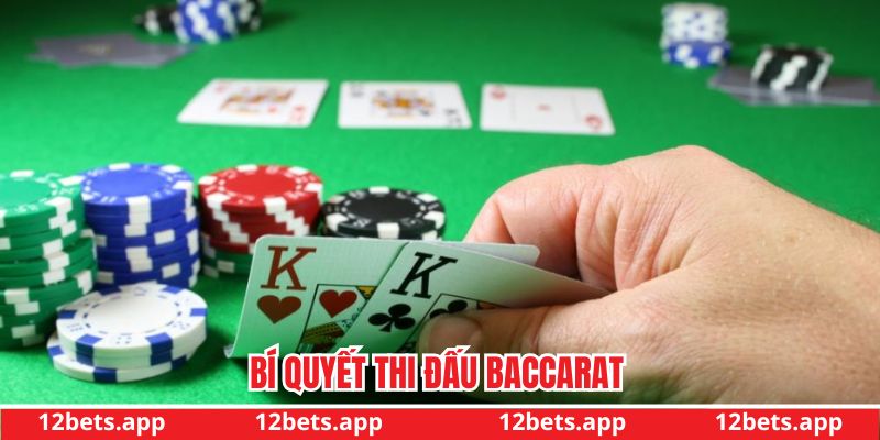 Bí quyết thi đấu Baccarat chiến thắng từ cao thủ